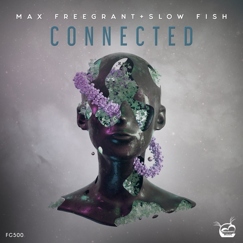Max Freegrant & Slow Fish - Connected [FG500]